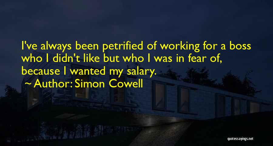 Petrified Quotes By Simon Cowell