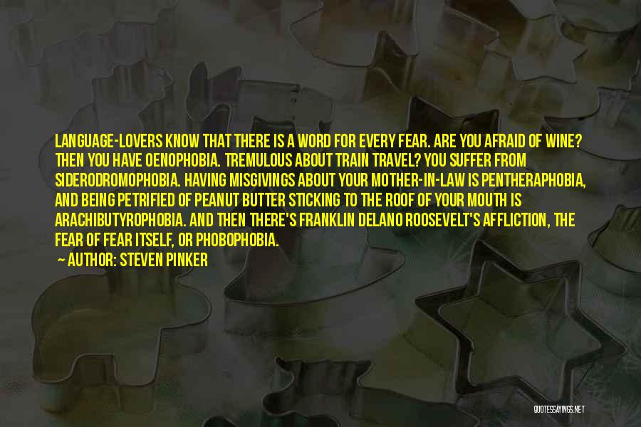 Petrified Quotes By Steven Pinker