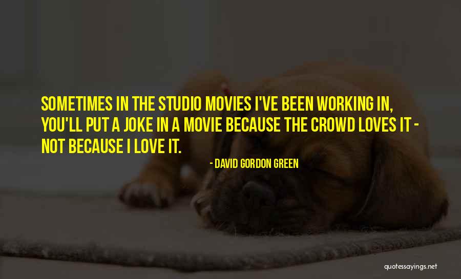 Petrisih Quotes By David Gordon Green Petrisih Quotes By David Gordon Green