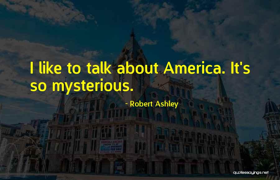 Petrisor De La Quotes By Robert Ashley Petrisor De La Quotes By Robert Ashley