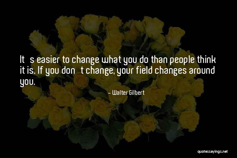 Petrogiannis Quotes By Walter Gilbert Petrogiannis Quotes By Walter Gilbert