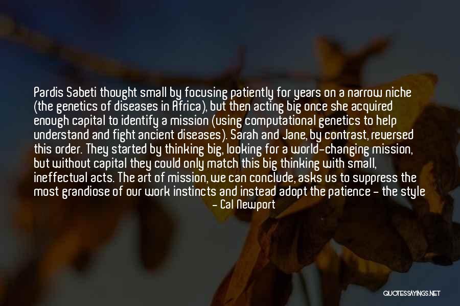 Petroio Winery Quotes By Cal Newport