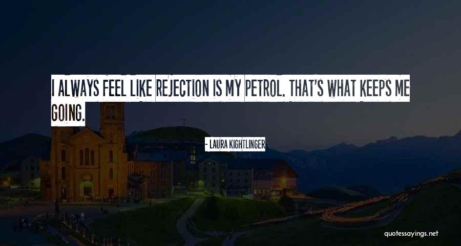 Petrol Quotes By Laura Kightlinger Petrol Quotes By Laura Kightlinger