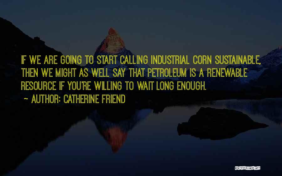 Petroleum Quotes By Catherine Friend