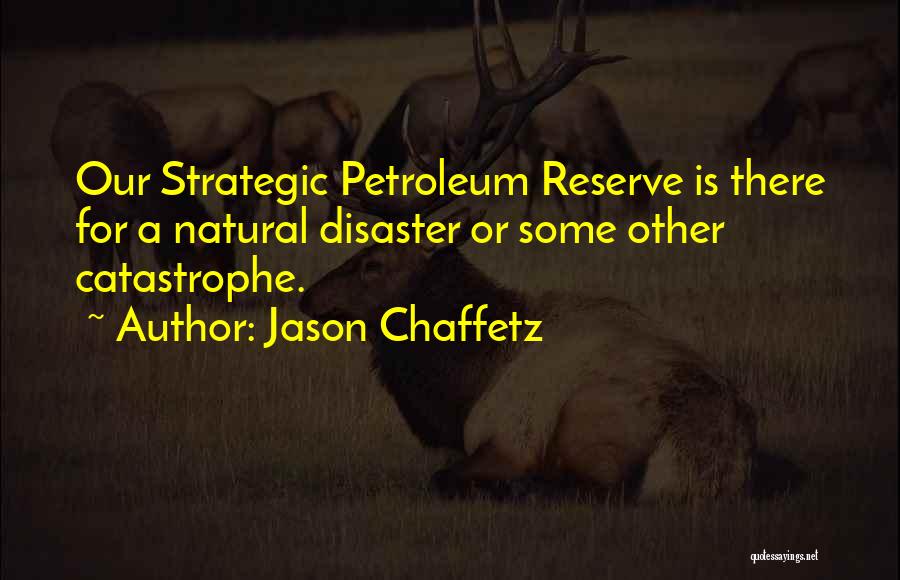 Petroleum Quotes By Jason Chaffetz