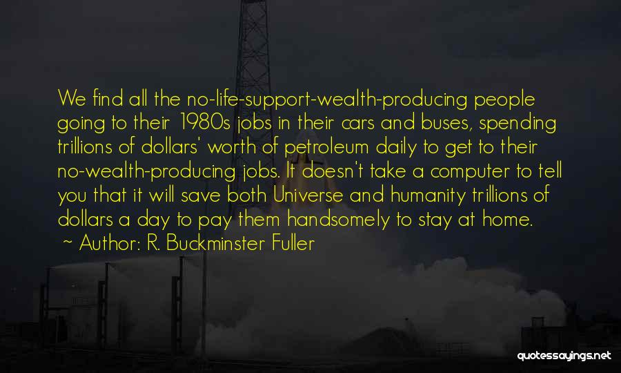 Petroleum Quotes By R. Buckminster Fuller