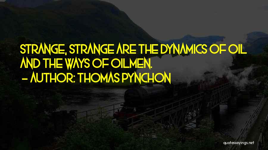 Petroleum Quotes By Thomas Pynchon