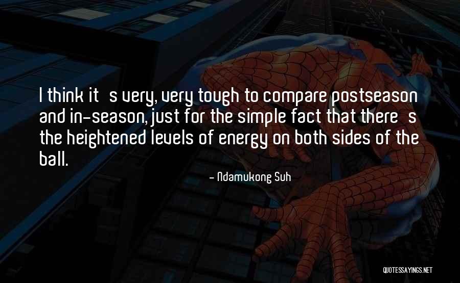 Petroliana Show Quotes By Ndamukong Suh Petroliana Show Quotes By Ndamukong Suh