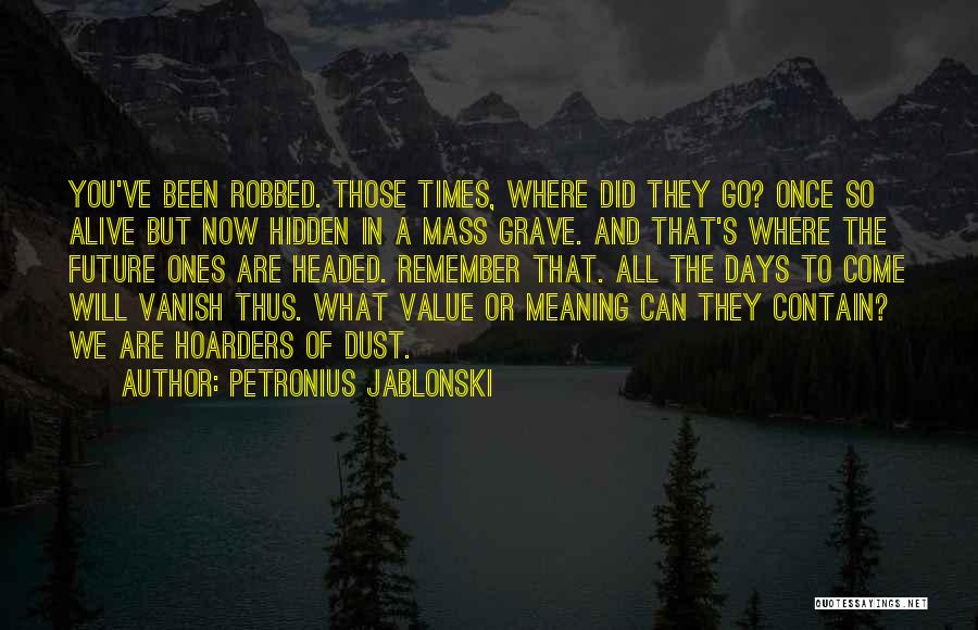 Petronius Jablonski Quotes 207308