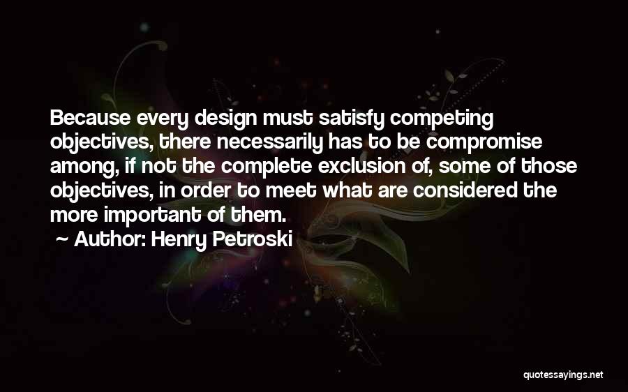 Petroski Quotes By Henry Petroski