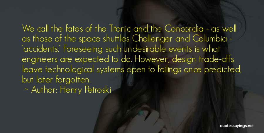 Petroski Quotes By Henry Petroski