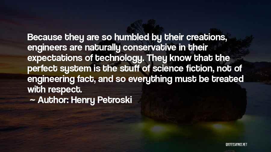 Petroski Quotes By Henry Petroski