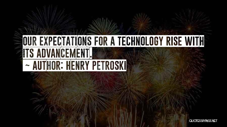 Petroski Quotes By Henry Petroski