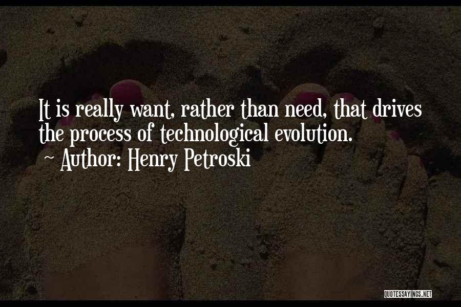 Petroski Quotes By Henry Petroski