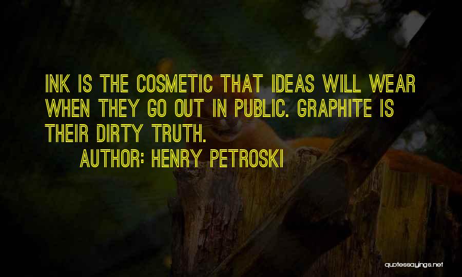 Petroski Quotes By Henry Petroski