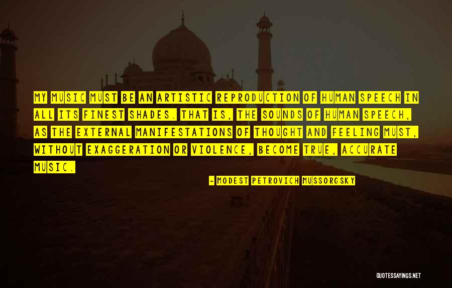 Petrovich Quotes By Modest Petrovich Mussorgsky Petrovich Quotes By Modest Petrovich Mussorgsky