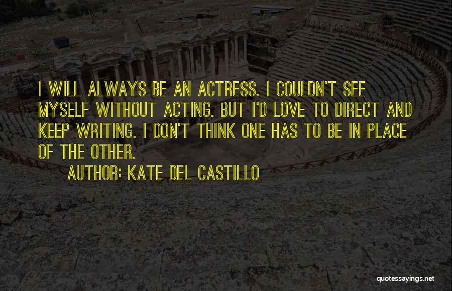 Petrovich Romanov Quotes By Kate Del Castillo