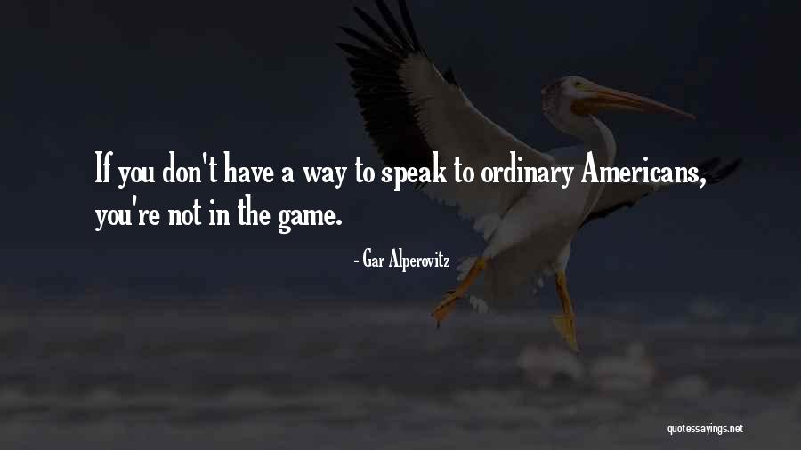 Petrovics Zsuzsanna Quotes By Gar Alperovitz
