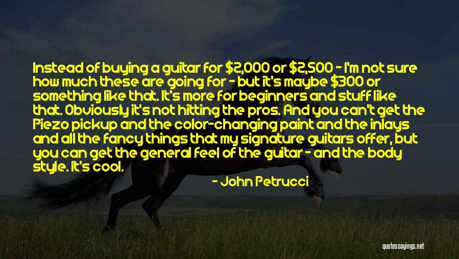 Petrucci Guitar Quotes By John Petrucci Petrucci Guitar Quotes By John Petrucci