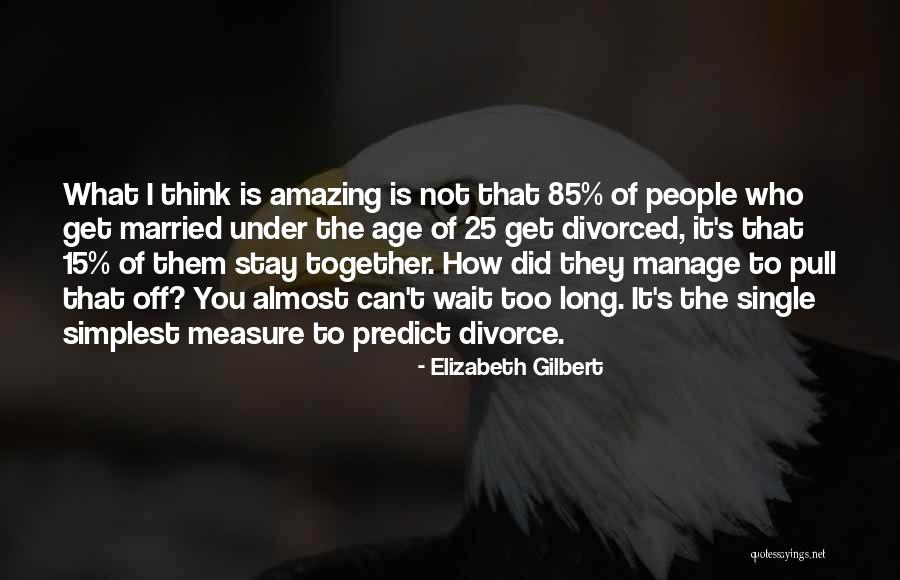 Petruta Gantoi Quotes By Elizabeth Gilbert Petruta Gantoi Quotes By Elizabeth Gilbert