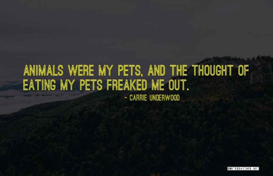 Pets And Animals Quotes By Carrie Underwood Pets And Animals Quotes By Carrie Underwood
