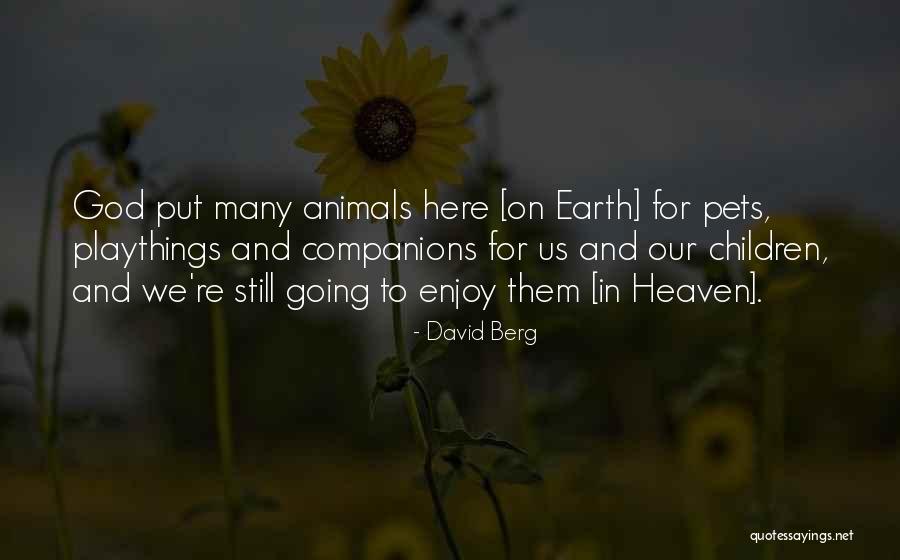 Pets And Animals Quotes By David Berg Pets And Animals Quotes By David Berg