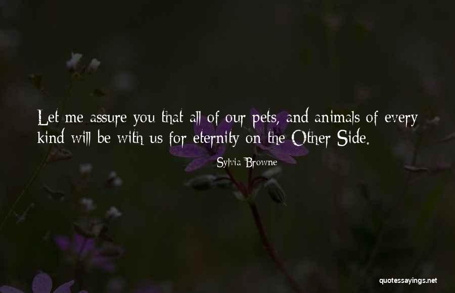 Pets And Animals Quotes By Sylvia Browne Pets And Animals Quotes By Sylvia Browne