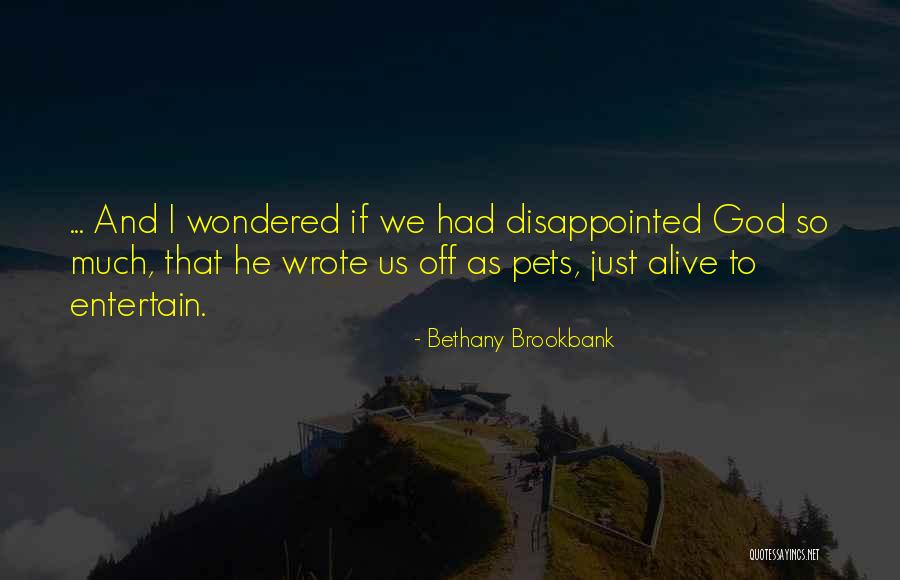 Pets And Entertainment Quotes By Bethany Brookbank Pets And Entertainment Quotes By Bethany Brookbank