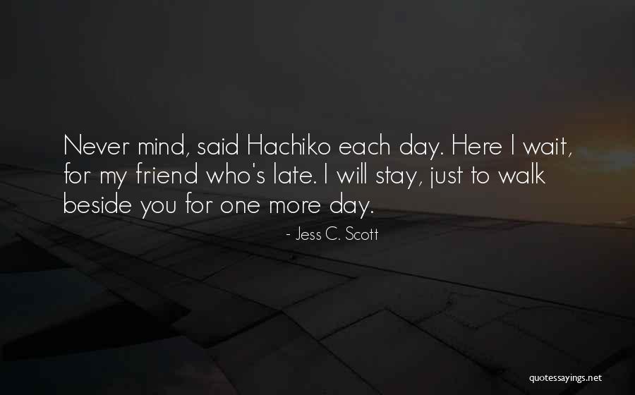 Pets And Friendship Quotes By Jess C. Scott