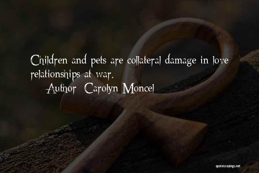 Pets And Love Quotes By Carolyn Moncel