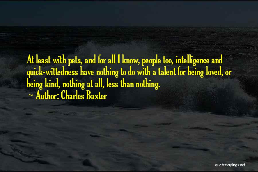 Pets And Love Quotes By Charles Baxter
