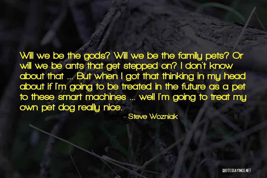 Pets As Family Quotes By Steve Wozniak