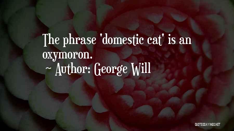 Pets Cats Quotes By George Will