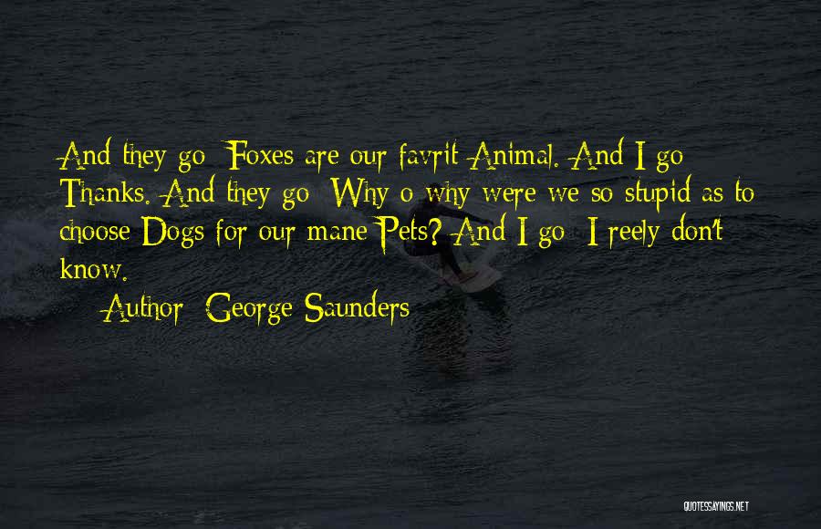 Pets Dogs Quotes By George Saunders