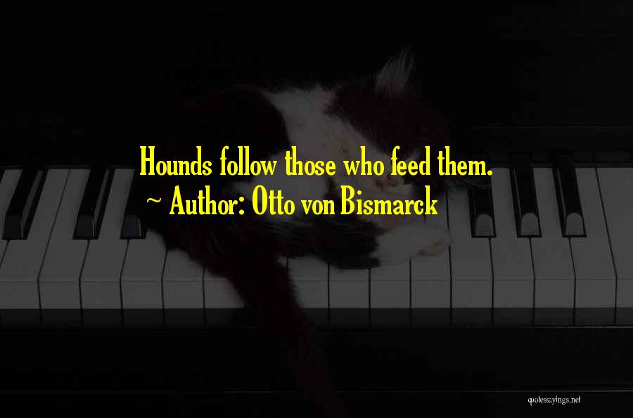 Pets Dogs Quotes By Otto Von Bismarck