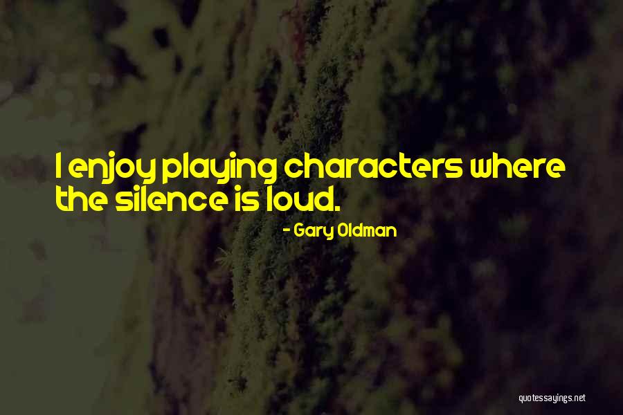 Pettenbach Quotes By Gary Oldman Pettenbach Quotes By Gary Oldman