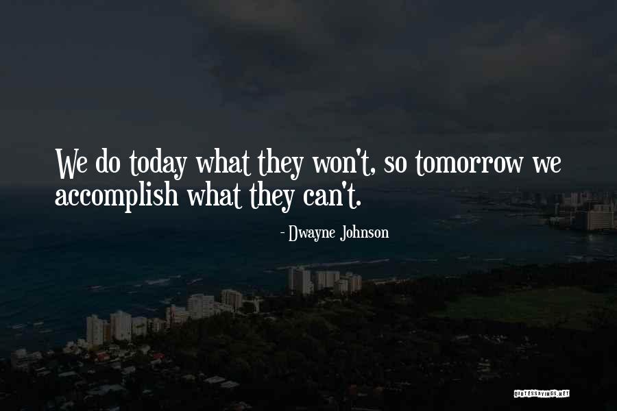 Pettengill Morron Quotes By Dwayne Johnson
