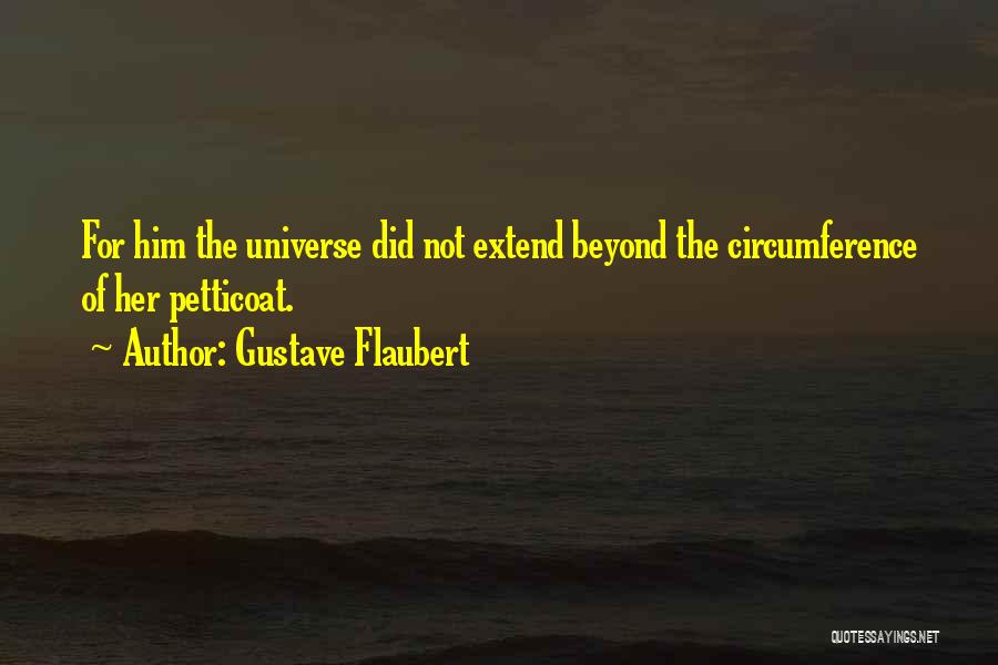 Petticoat Quotes By Gustave Flaubert