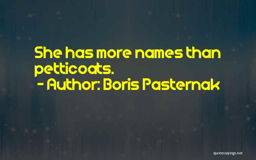 Petticoats Quotes By Boris Pasternak