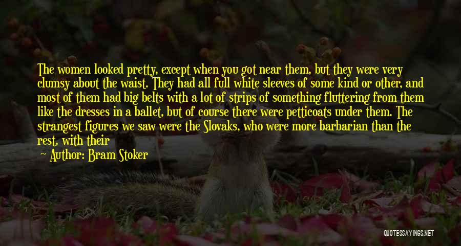 Petticoats Quotes By Bram Stoker