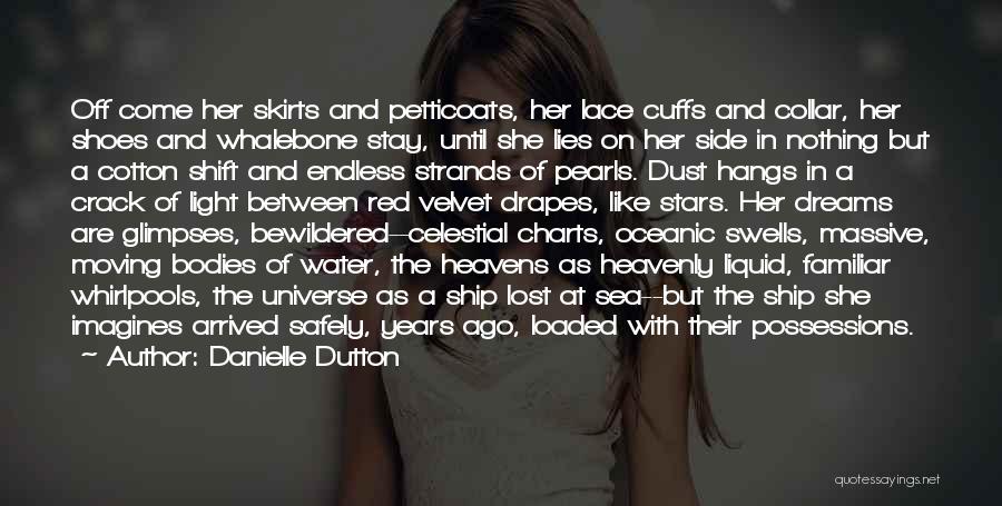 Petticoats Quotes By Danielle Dutton