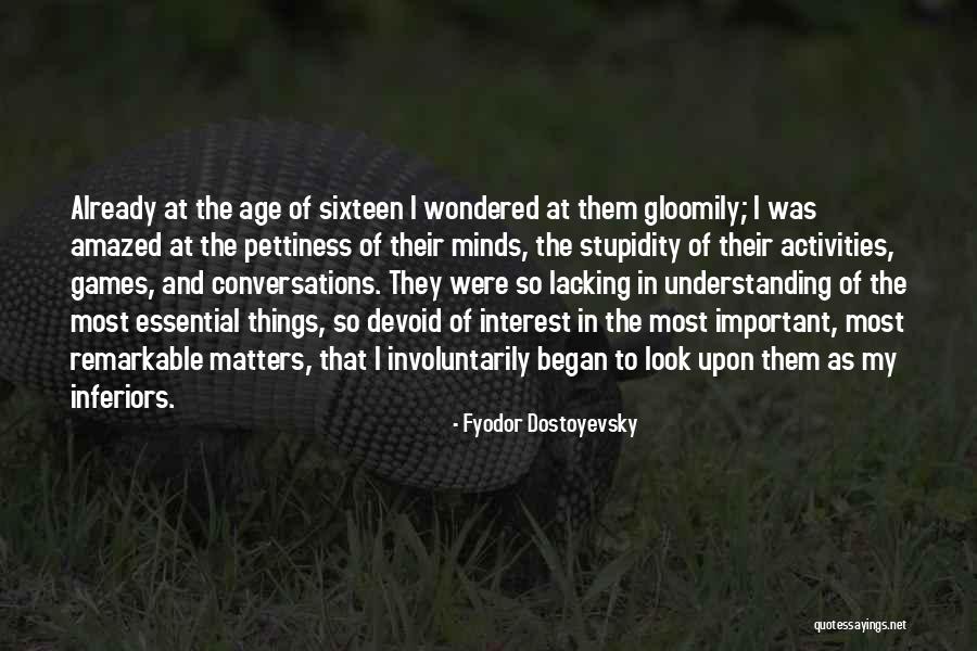 Pettiness Quotes By Fyodor Dostoyevsky Pettiness Quotes By Fyodor Dostoyevsky