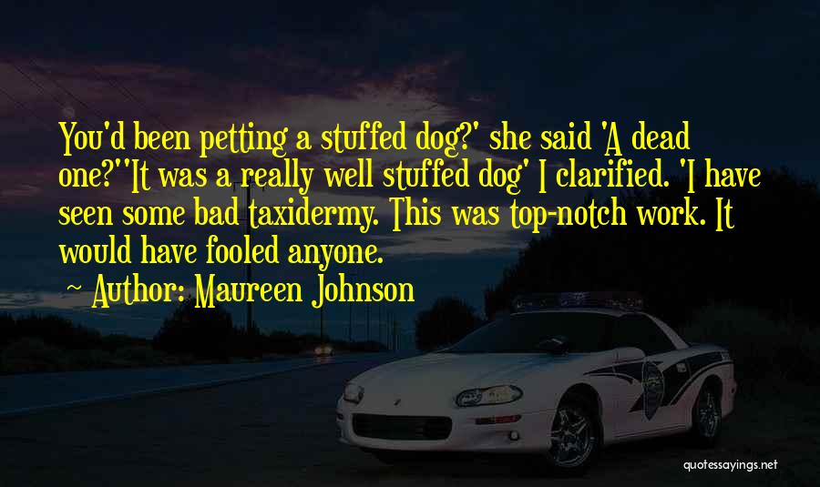 Petting A Dog Quotes By Maureen Johnson