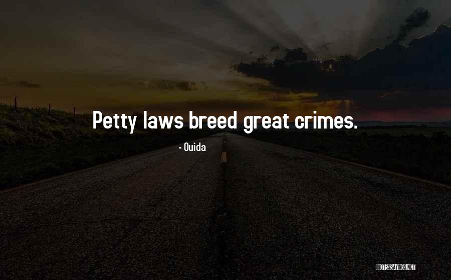 Petty Crimes Quotes By Ouida