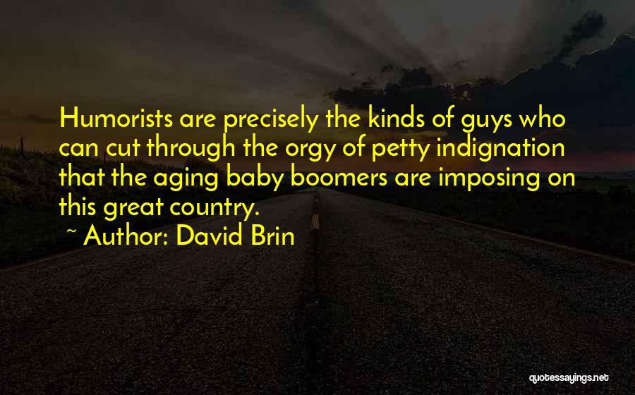 Petty Guys Quotes By David Brin