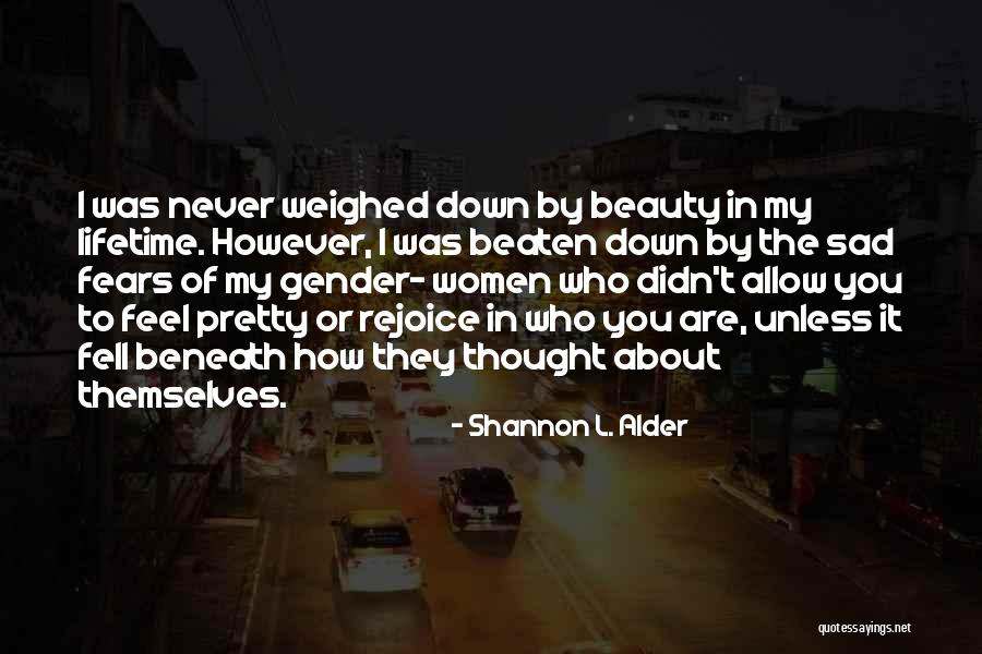 Petty Jealousy Quotes By Shannon L. Alder Petty Jealousy Quotes By Shannon L. Alder
