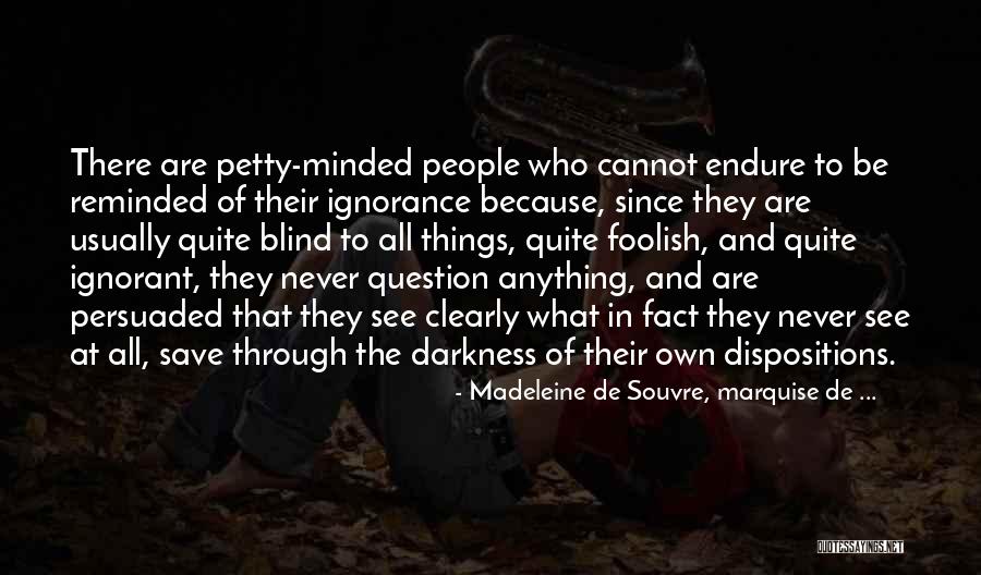 Petty People Quotes By Madeleine De Souvre, Marquise De ... Petty People Quotes By Madeleine De Souvre, Marquise De ...