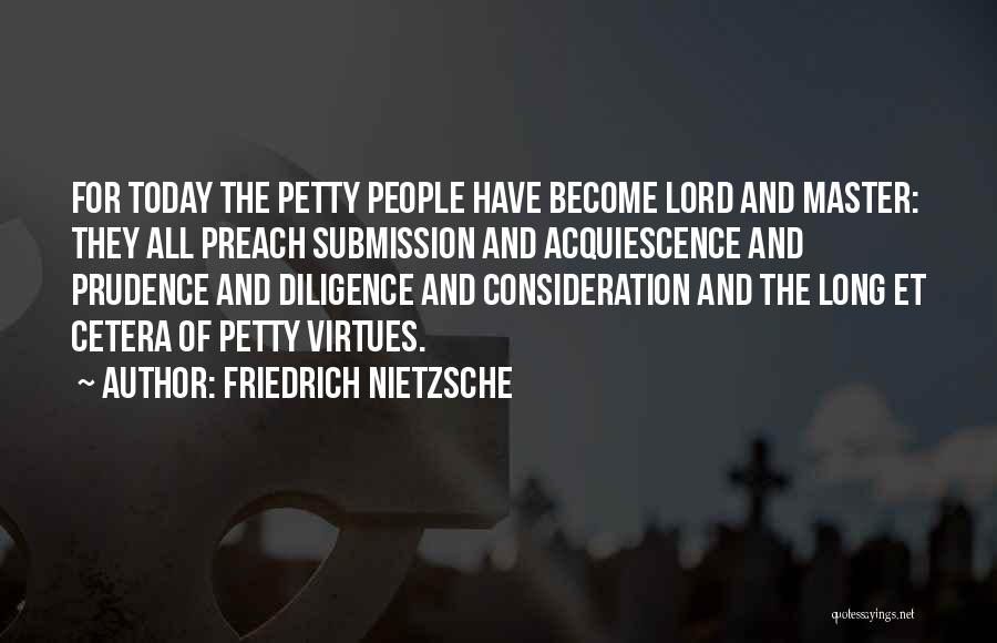 Petty Quotes By Friedrich Nietzsche