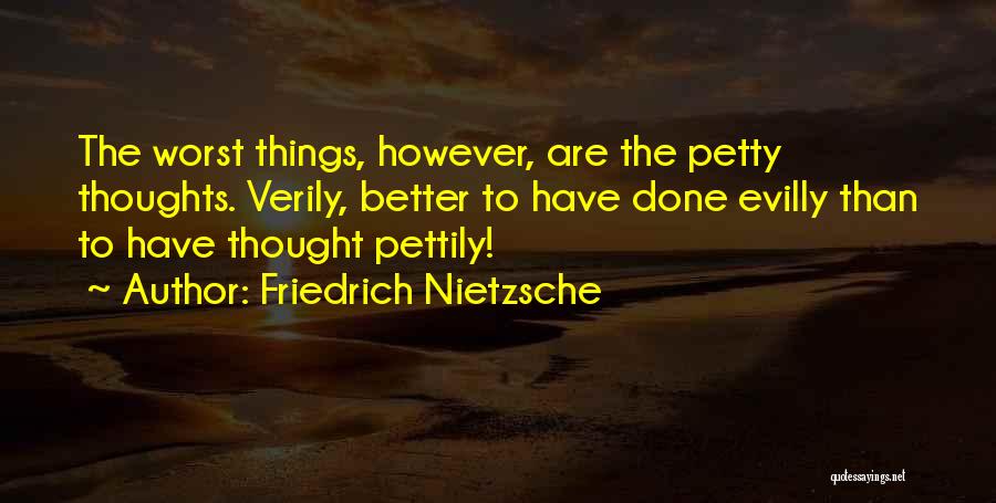 Petty Quotes By Friedrich Nietzsche