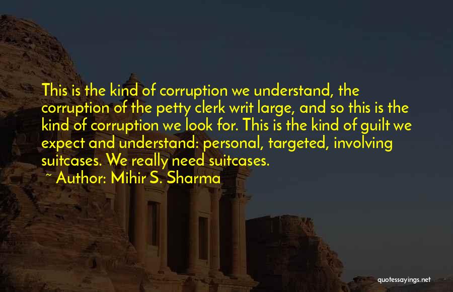 Petty Quotes By Mihir S. Sharma